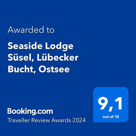 Seaside Lodge Suesel, Luebecker Bucht, Ostsee Susel Exterior photo